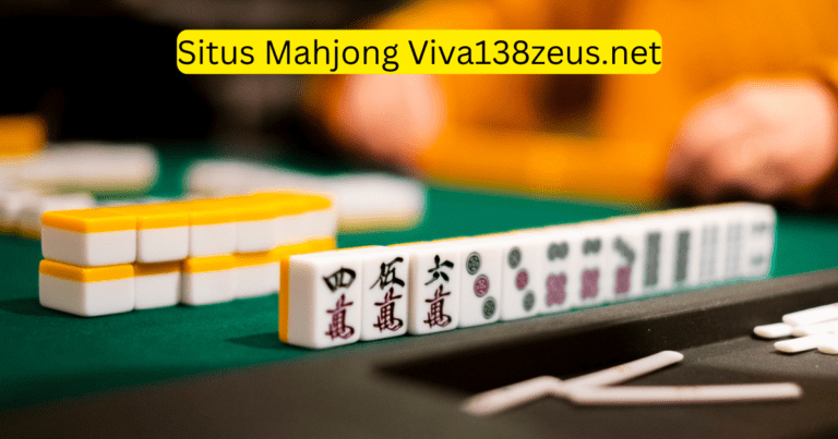 Situs Mahjong Viva138zeus.net