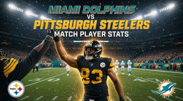 Miami Dolphins vs Pittsburgh Steelers Match Player Stats